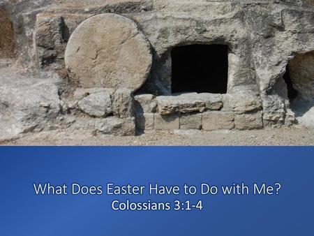 What Does Easter Have to Do with Me?