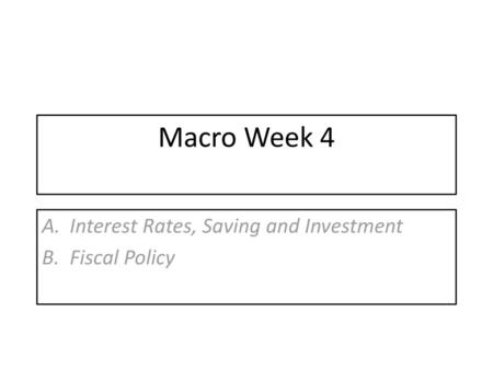 Interest Rates, Saving and Investment Fiscal Policy