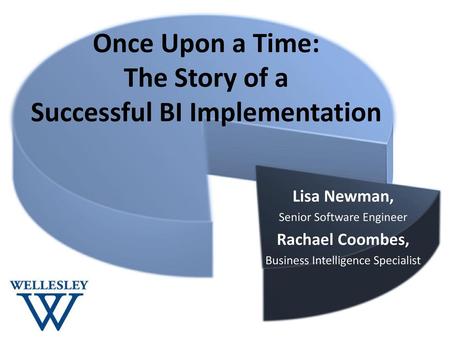 Once Upon a Time: The Story of a Successful BI Implementation