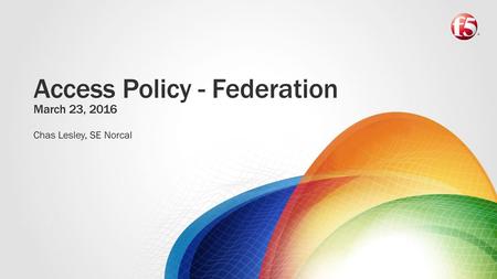 Access Policy - Federation March 23, 2016