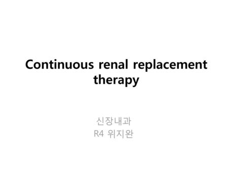 Continuous renal replacement therapy