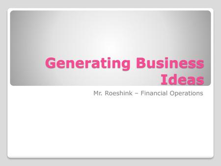 Generating Business Ideas