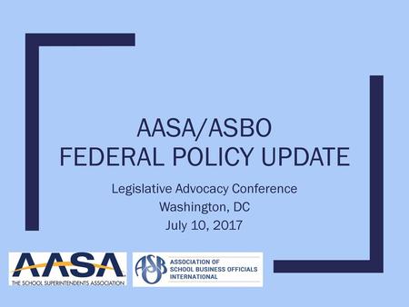 AASA/ASBO Federal policy update