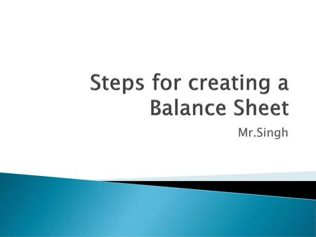 Steps for creating a Balance Sheet