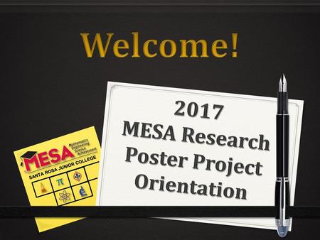 2017 MESA Research Poster Project Orientation