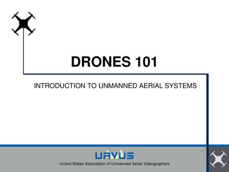 INTRODUCTION TO UNMANNED AERIAL SYSTEMS