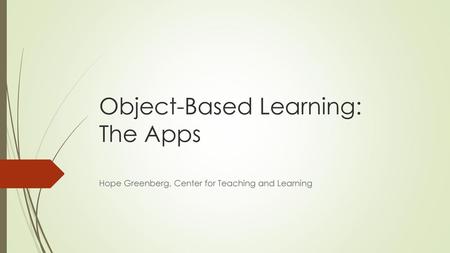 Object-Based Learning: The Apps