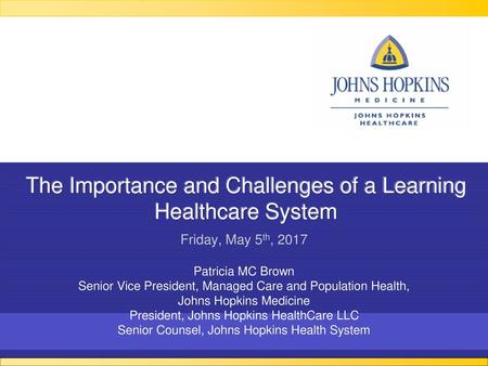 The Importance and Challenges of a Learning Healthcare System