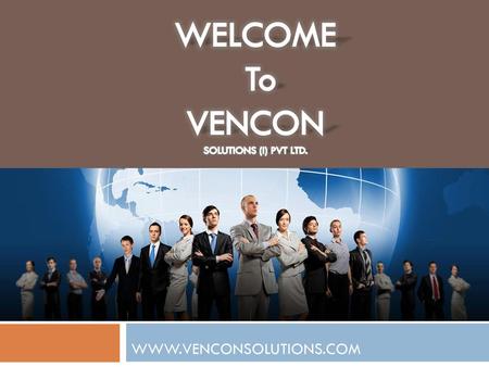 WELCOME To VENCON SOLUTIONS (I) PVT LTD.