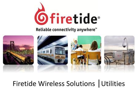 Firetide Wireless Solutions |Utilities