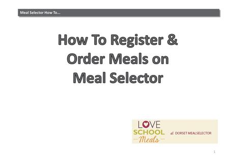 How To Register & Order Meals on Meal Selector