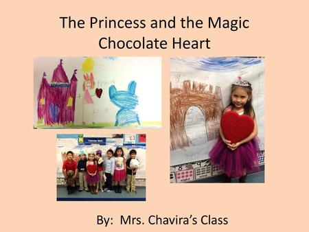 The Princess and the Magic Chocolate Heart