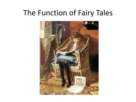 The Function of Fairy Tales