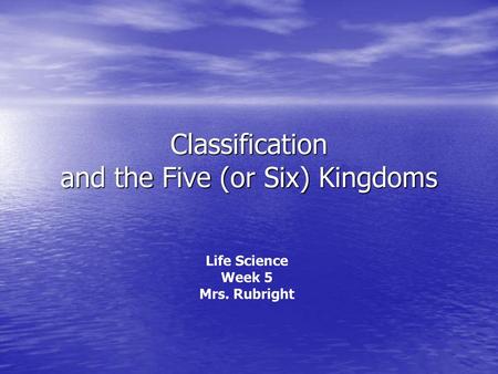 Classification and the Five (or Six) Kingdoms