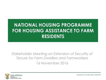 NATIONAL HOUSING PROGRAMME FOR HOUSING ASSISTANCE TO FARM RESIDENTS