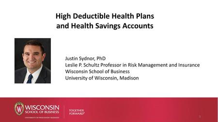 High Deductible Health Plans and Health Savings Accounts