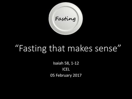 “Fasting that makes sense”