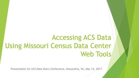 Accessing ACS Data Using Missouri Census Data Center Web Tools