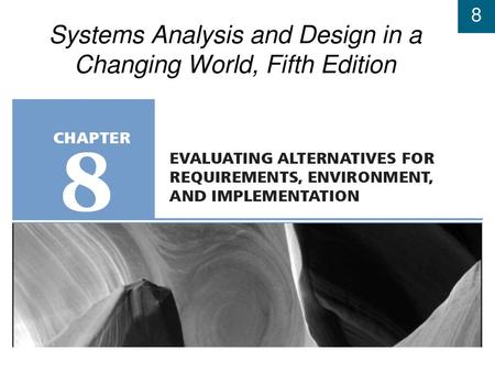 Systems Analysis and Design in a Changing World, Fifth Edition