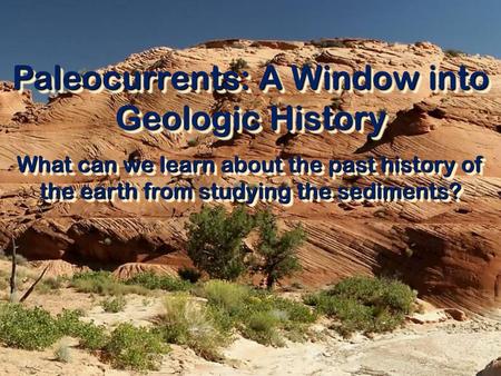 Paleocurrents: A Window into Geologic History