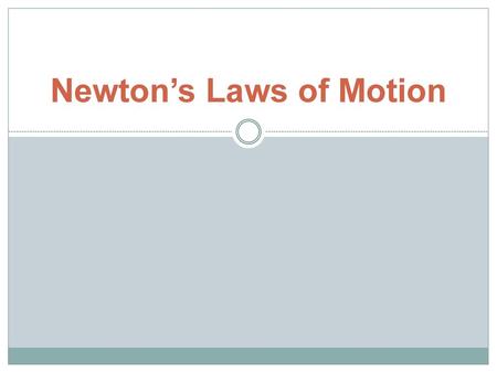 Newton’s Laws of Motion