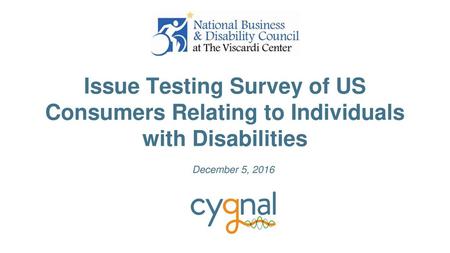 Issue Testing Survey of US Consumers Relating to Individuals with Disabilities December 5, 2016.