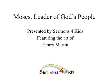 Moses, Leader of God’s People