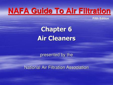 NAFA Guide To Air Filtration