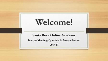 Santa Rosa Online Academy Interest Meeting/Question & Answer Session