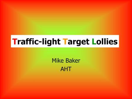 Traffic-light Target Lollies