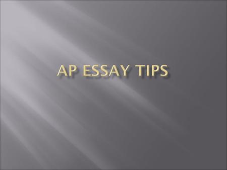 AP Essay Tips.