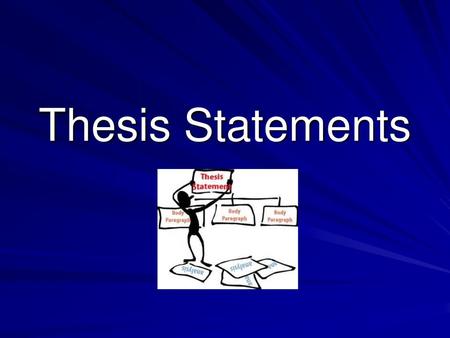 Thesis Statements.