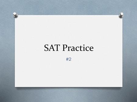 SAT Practice #2.