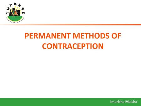 PERMANENT METHODS OF CONTRACEPTION