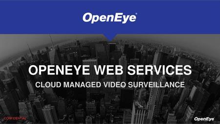 CLOUD MANAGED VIDEO SURVEILLANCE