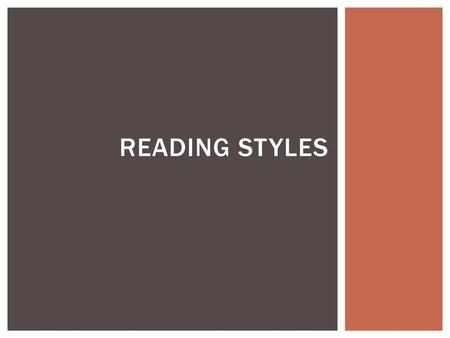 Reading styles.