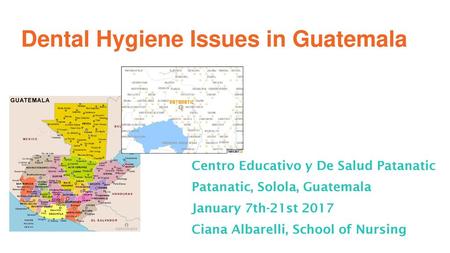 Dental Hygiene Issues in Guatemala