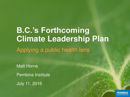 B.C.’s Forthcoming Climate Leadership Plan