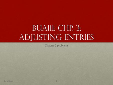 BUA111: Chp. 3: Adjusting Entries