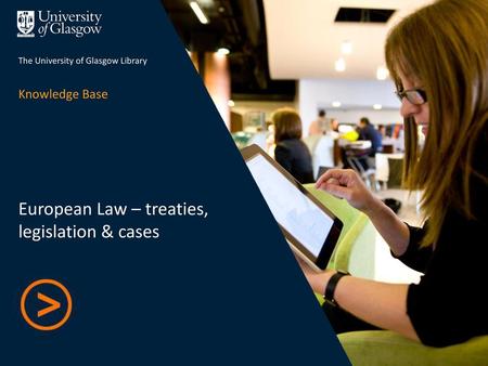 European Law – treaties, legislation & cases