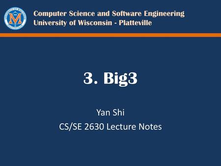 Yan Shi CS/SE 2630 Lecture Notes