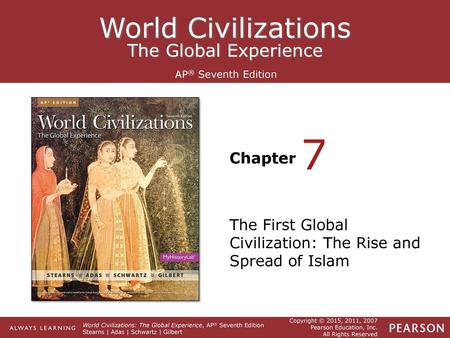 The First Global Civilization: The Rise and Spread of Islam