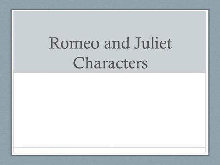 Romeo and Juliet Characters