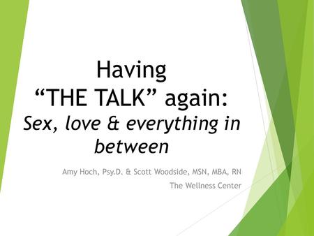 Having “THE TALK” again: Sex, love & everything in between