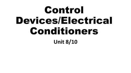 Control Devices/Electrical Conditioners