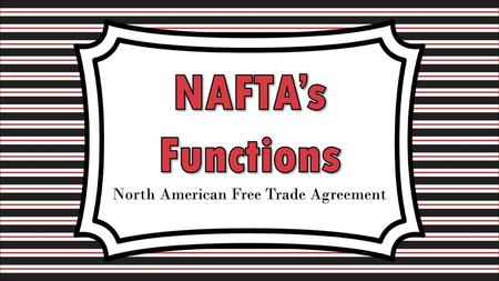 North American Free Trade Agreement