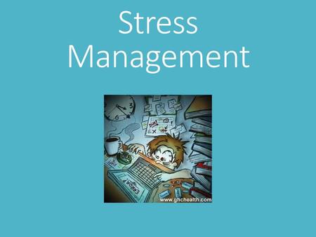 Stress Management.