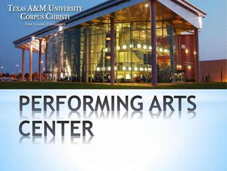 PERFORMING ARTS CENTER