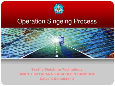 Operation Singeing Process