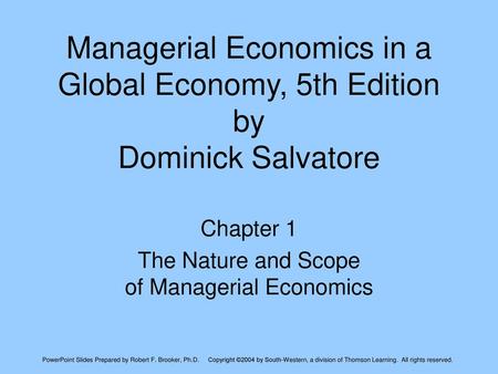 Chapter 1 The Nature and Scope of Managerial Economics